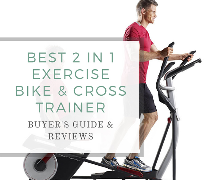 best 2 in 1 exercise bike and cross trainer