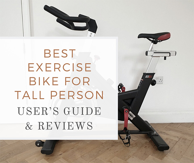 best exercise bike for tall person