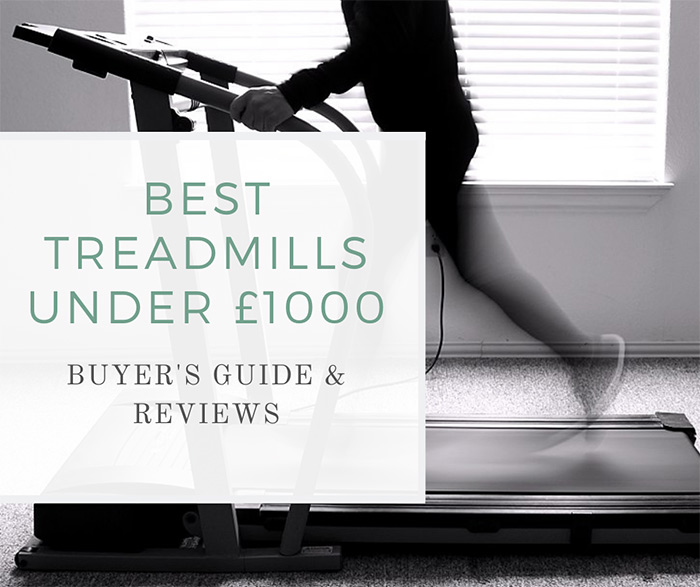 Best treadmills under £1000
