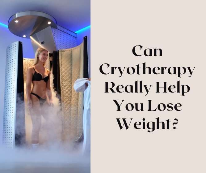Can cryotherapy really help you lose weight?