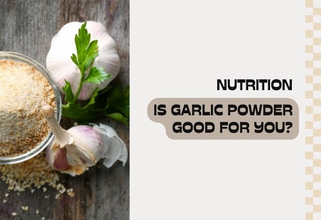 is garlic powder good for you?