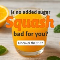 Is No Added Sugar Squash Bad for You? What the Evidence Says Is No Added Sugar Squash Bad for You? What the Evidence Says