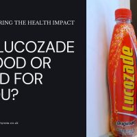Is Lucozade Good or Bad for You?